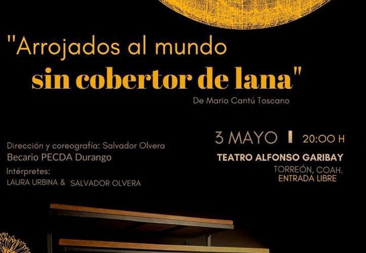 La obra Arrojados al Mundo sin cobertor de lana llega al Teatro Garibay