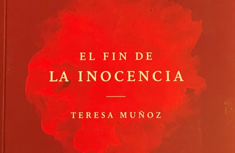 El fin de la inocencia, de Teresa Muñoz